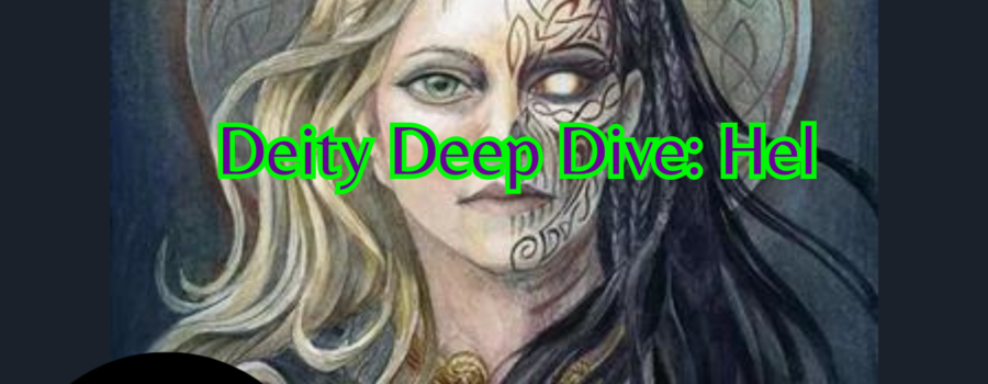 Deity Deep Dive: Hel