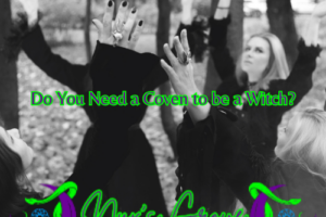 Do You Need a Coven to be a Witch?