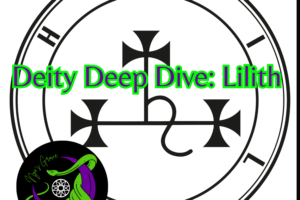 Deity Deep Dive: Lilith