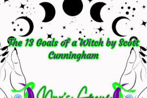 The 13 Goals of a Witch by Scott Cunningham