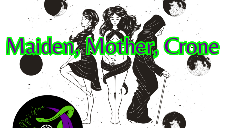 Maiden, Mother, Crone