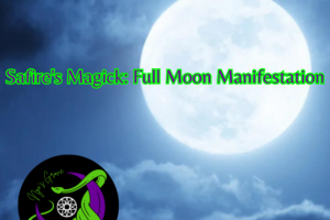 Safire’s Magick: Full Moon Manifestation Ritual