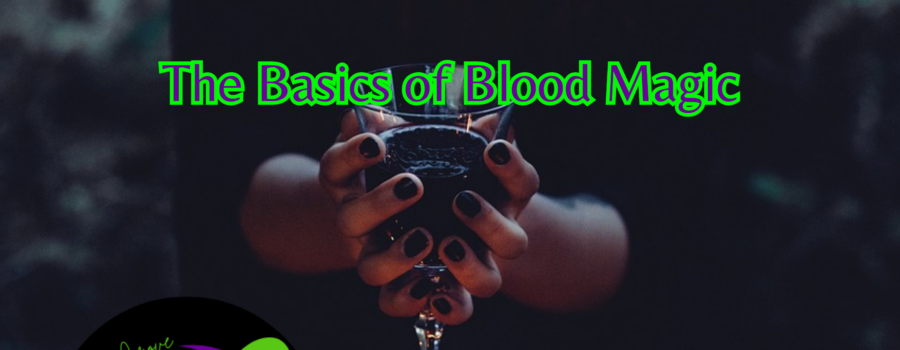 The Basics of Blood Magic