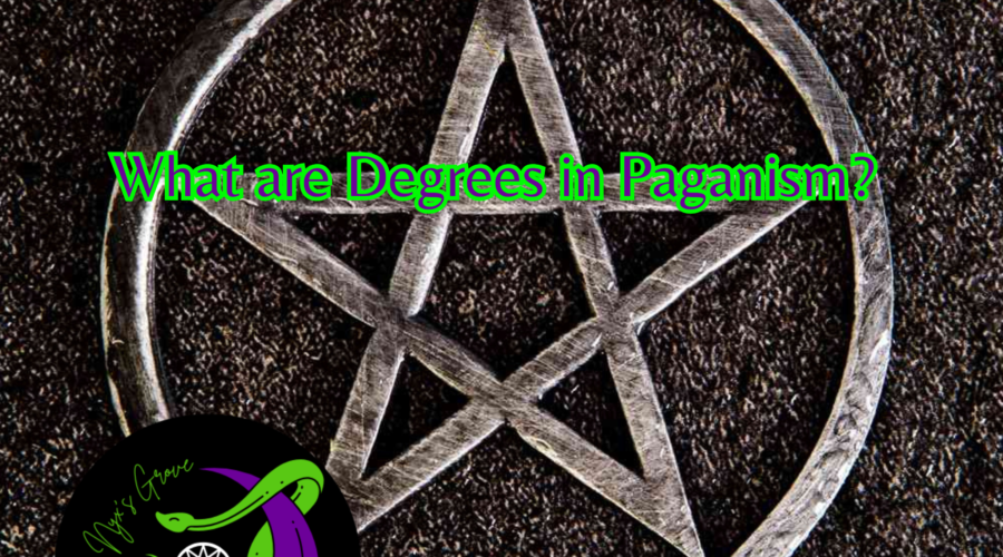 What are Degrees in Paganism?