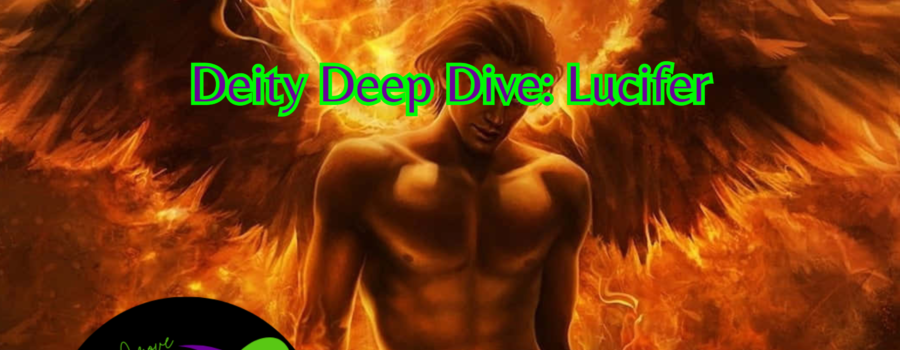 Deity Deep Dive: Lucifer