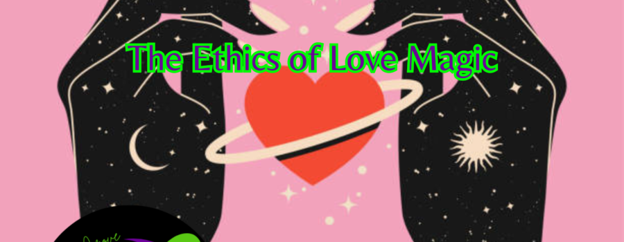 The Ethics of Love Magic